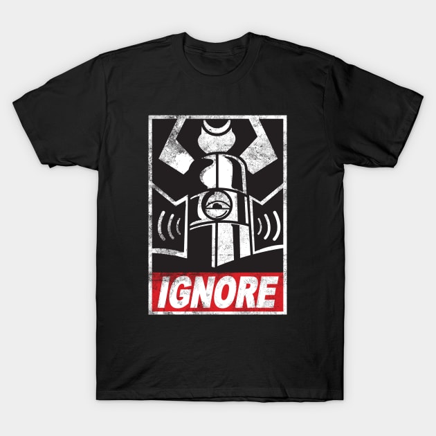 IGNORE T-Shirt by CreativeOutpouring